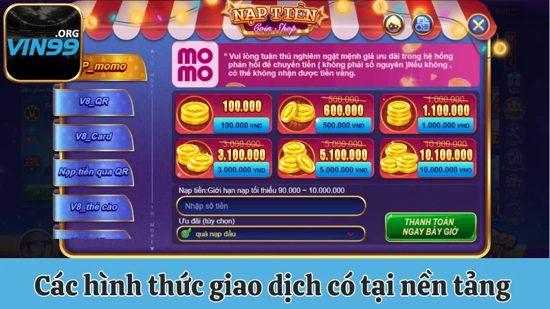 Câu Hỏi Thường Gặp Về Cổng Game Vin99 - Thông Tin Tổng Hợp 3 Các hình thức giao dịch có tại nền tảng