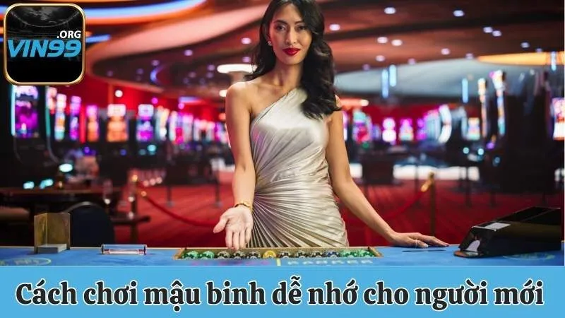 Mậu Binh Vin99 - Chi Tiết Cách Chơi, Tính Điểm Và Mẹo Hay 2 Cách chơi mậu binh dễ nhớ cho người mới
