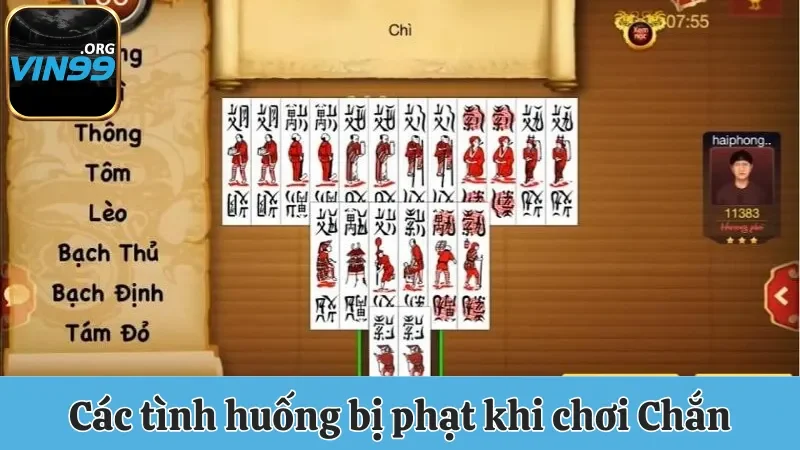 Luật Chơi Game Bài Chắn Online Vin99 Mới Nhất Năm 2025 3 Tổng hợp các tình huống bị phạt khi chơi Chắn